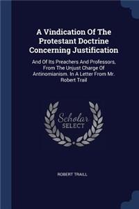 A Vindication Of The Protestant Doctrine Concerning Justification