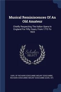 Musical Reminiscences Of An Old Amateur