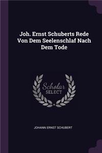 Joh. Ernst Schuberts Rede Von Dem Seelenschlaf Nach Dem Tode