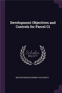 Development Objectives and Controls for Parcel C1