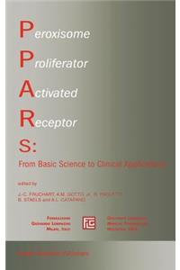 Peroxisome Proliferator Activated Receptors: From Basic Science to Clinical Applications