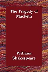 The Tragedy of Macbeth