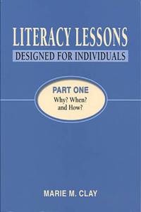 Literacy Lessons: Designed for Individuals: Part One - Why? When? and How?