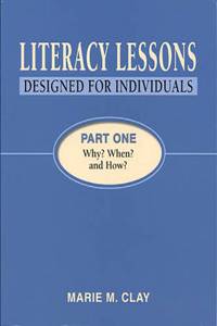 Literacy Lessons: Designed for Individuals: Part  One - Why? When? and How?