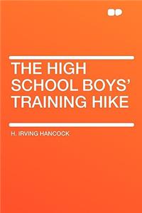 The High School Boys' Training Hike