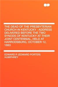 The Dead of the Presbyterian Church in Kentucky