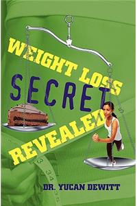 Weight Loss Secret Revealed