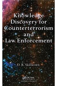 Knowledge Discovery for Counterterrorism and Law Enforcement