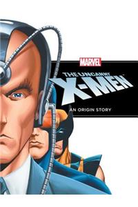 The Uncanny X-Men: An Origin Story