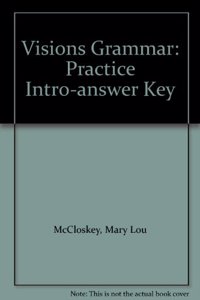 Visions Intro: Grammar Practice Answer Key