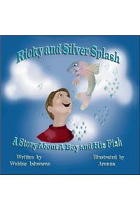 Ricky and Silver Splash