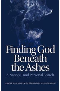 Finding God Beneath the Ashes