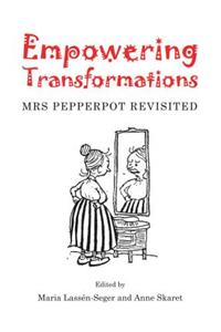 Empowering Transformations: Mrs Pepperpot Revisited