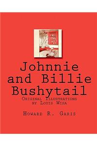 Johnnie and Billie Bushytail