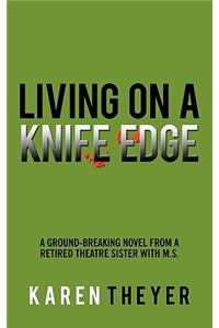 Living on a Knife Edge