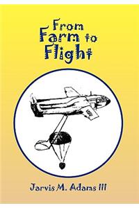 From Farm to Flight