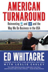 American Turnaround: Reinventing AT&T and GM and the Way We Do Business in the USA