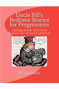 Uncle Bill's Bedtime Stories for Progressives