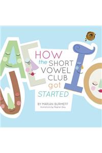 How the Short Vowel Club Got Started