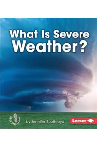 What Is Severe Weather?