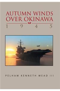 ''Autumn Winds Over Okinawa, 1945''