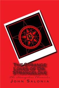 Strange Loves of Dr. Strangelove