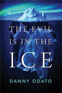 The Evil Is in the Ice