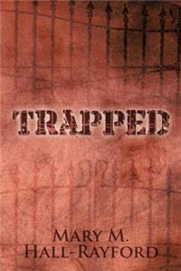 Trapped