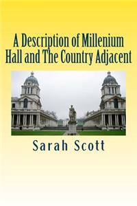 A Description of Millenium Hall and The Country Adjacent