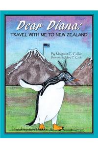 Dear Diana: Travel with Me to New Zealand