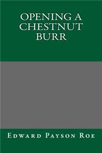 Opening a Chestnut Burr