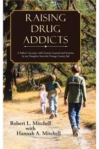 Raising Drug Addicts