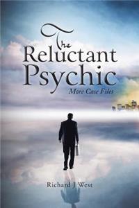 Reluctant Psychic: More Case Files