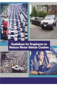 Guidelines for Employers to Reduce Motor Vehicle Crashes