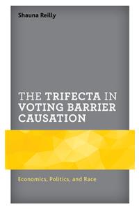 Trifecta in Voting Barrier Causation