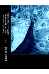 Peacock Splendor Neon Silver Blue Lights Creative Journal