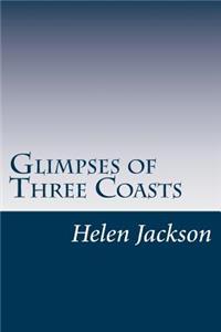 Glimpses of Three Coasts