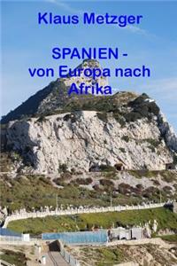 Spanien - Von Europa Nach Afrika