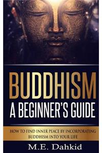 Buddhism - A Beginner?s Guide