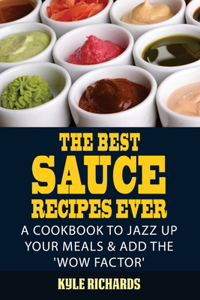 Best Sauce Recipes Ever!