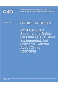 Cruise vesseles Most required security and safety measures have been Implemented, but concerns remain about crime reporting