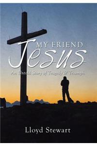 My Friend Jesus