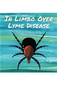 In Limbo Over Lyme Disease