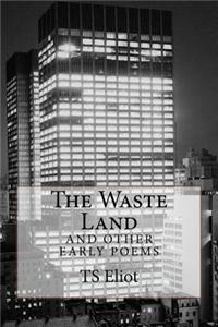 The Waste Land and Other Early Poems