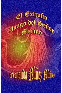 El Extraño Amigo del Señor Merino