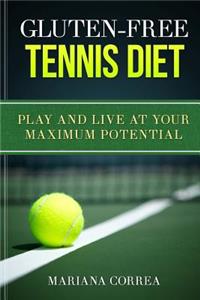 GLUTEN-FREE TENNIS Diet