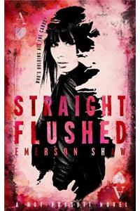 Straight Flushed