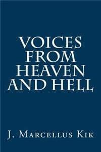 Voices from Heaven and Hell