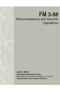 Field Manual FM 3-98 Reconnaissance and Security Operations July 2015