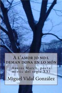 l'amor jo no-l deman dona en lo mòn